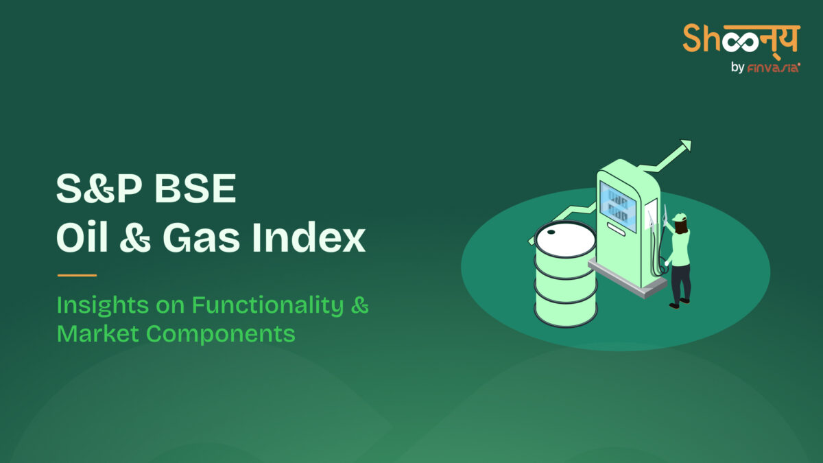 S&P BSE Oil & Gas Index